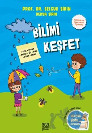 Bilimi Keşfet – Selçuk Şirin, Derya Şirin – Mundi Çocuk kitap kapağı
