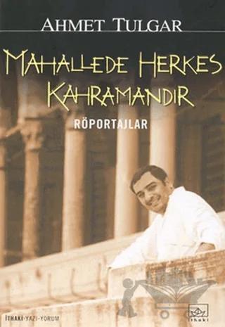 Mahallede Herkes Kahramandır