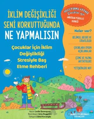 İklim Değişikliği Seni Korkuttuğunda Ne Yapmalısın