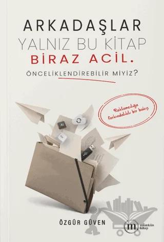 Arkadaşlar Yalnız Bu Kitap Biraz Acil. Önceliklendirebilir miyiz?