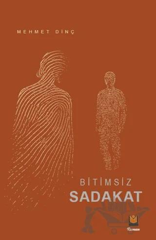 Bitimsiz Sadakat – Mehmet Dinç – Lil Yayınları kitap kapağı