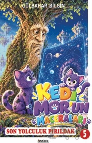 Kedi Mor’un Maceraları 5 - Son Yolculuk Pırıldak