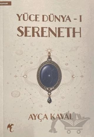 Yüce Dünya 1 - Sereneth
