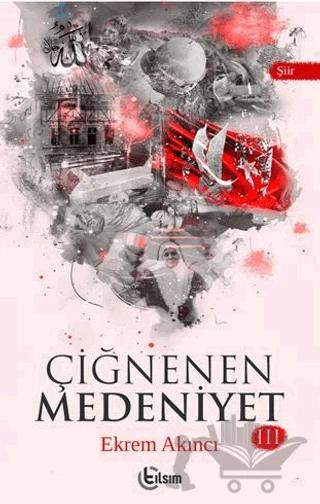 Çiğnenen Medeniyet 3