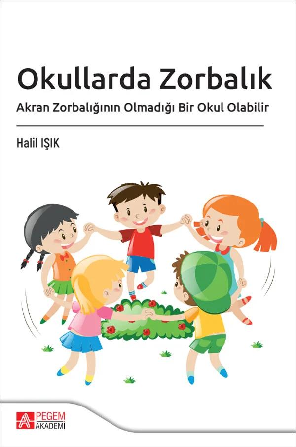 Okullarda Zorbalık Akran Zorbalığının Olmadığı Bir Okul Olabilir