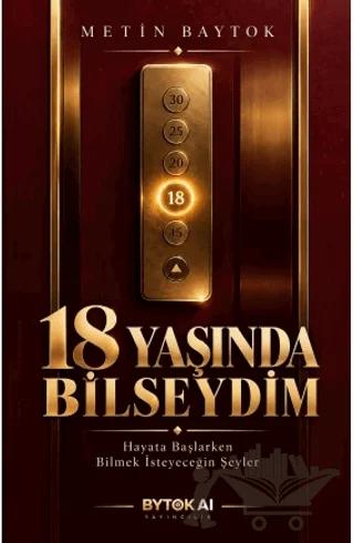 18 Yaşında Bilseydim