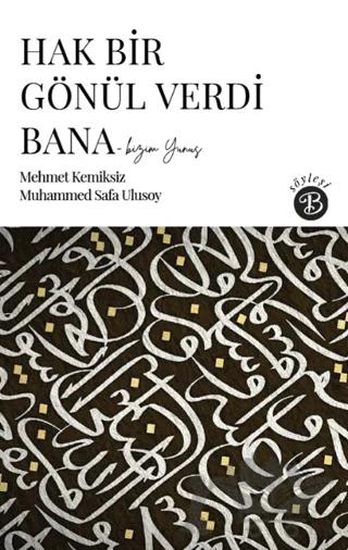 Hak Bir Gönül Verdi Bana