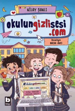 OkulunGizliSesi.com – Nilay Şanlı – Bilgi Yayınevi kitap kapağı