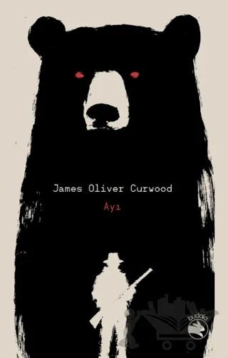 Ayı – James Oliver Curwood – Budala Kitap kitap kapağı