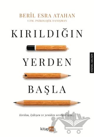 Kırıldığın Yerden Başla