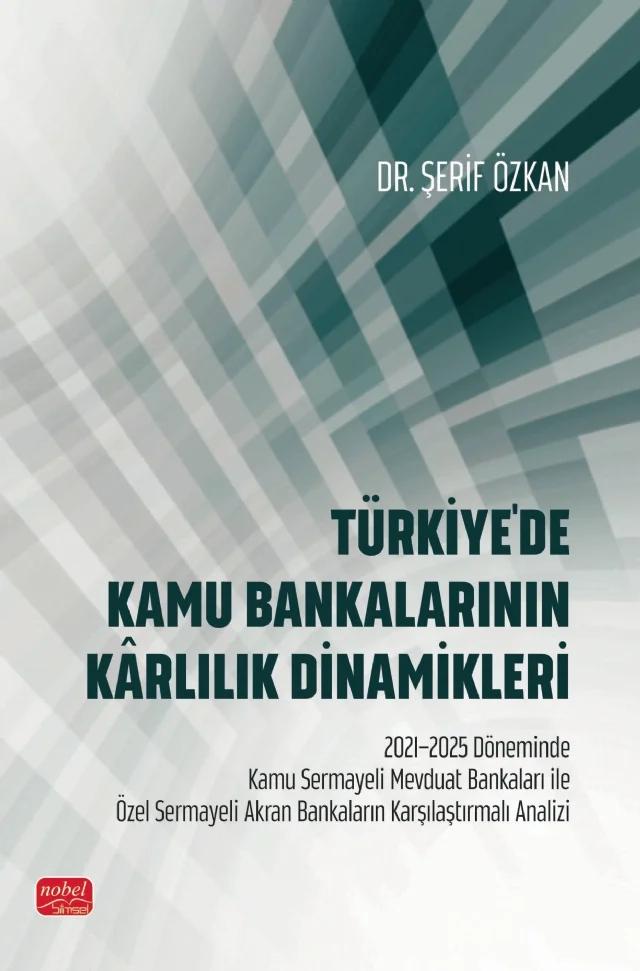 Türkiye'de Kamu Bankalarının Kârlılık Dinamikleri