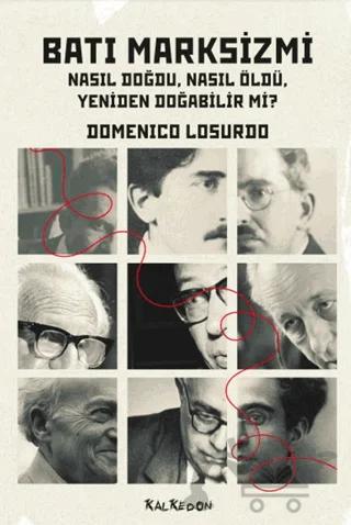 Batı Marksizmi – Domenico Losurdo – Kalkedon Yayıncılık kitap kapağı