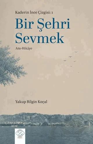 Bir Şehri Sevmek