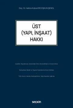 Üst (Yapı, İnşaat) Hakkı – Hatice Kübra Ercoşkun Şenol – Seçkin Yayıncılık kitap kapağı