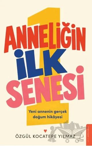Anneliğin İlk Senesi – Özgül Kocatepe Yılmaz – Destek Yayınları kitap kapağı
