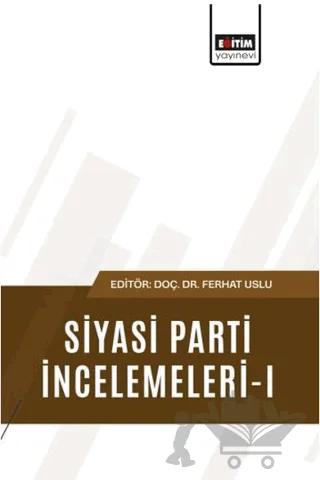 Siyasi Parti İncelemeleri - 1