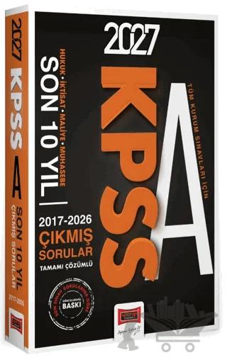 2027 KPSS A Grubu Hukuk-İktisat-Maliye-Muhasebe 2017-2026 Tamamı Çözümlü Çıkmış Sorular