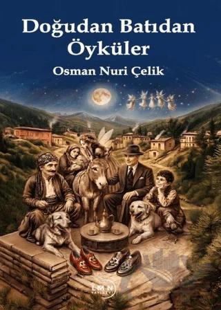 Doğudan Batıdan Öyküler – Osman Nuri Çelik – Liman Yayınevi kitap kapağı