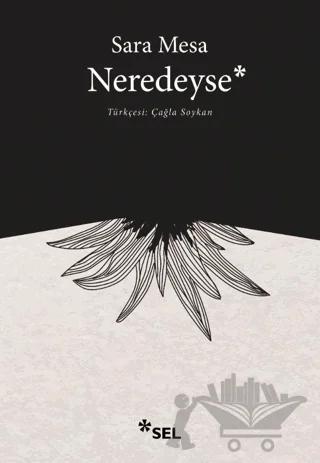 Neredeyse – Sara Mesa – Sel Yayıncılık kitap kapağı