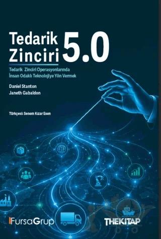 Tedarik Zinciri 5.0 – Daniel Stanton, Janeth Gabaldon – The Kitap kitap kapağı