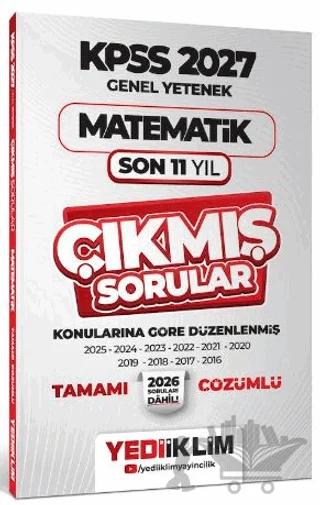 2027 KPSS Genel Yetenek Matematik Konularına Göre Tamamı Çözümlü Son 11 Yıl Çıkmış Sorular