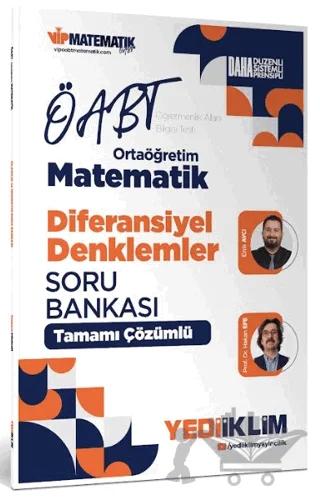 2027 ÖABT Ortaöğretim Matematik Öğretmenliği Diferansiyel Denklemler Tamamı Çözümlü Soru Bankası
