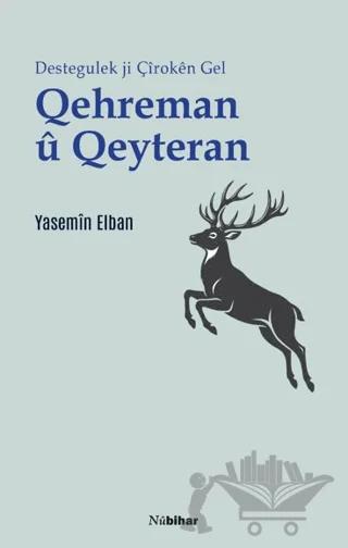 Qehreman û Qeyteran: Destegulek ji Çîrokên Gel
