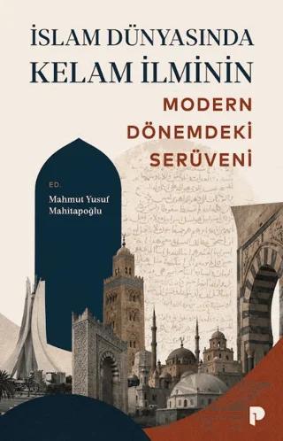 İslam Dünyasında Kelam İlminin Modern Dönemdeki Serüveni – Kolektif – Pınar Yayınları kitap kapağı