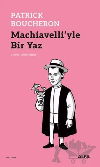 Machiavelli’yle Bir Yaz