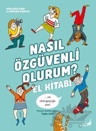Nasıl Özgüvenli Olurum? - El Kitabı