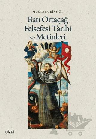 Batı Ortaçağ Felsefesi Tarihi ve Metinleri