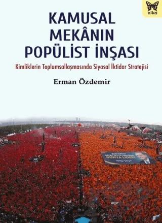 Kamusal Mekânın Popülist İnşası – Erman Özdemir – Nika Yayınevi kitap kapağı