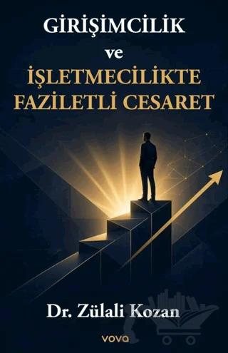 Girişimcilik ve İşletmecilikte Faziletli Cesaret