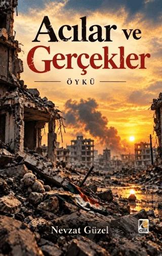 Acılar ve Gerçekler
