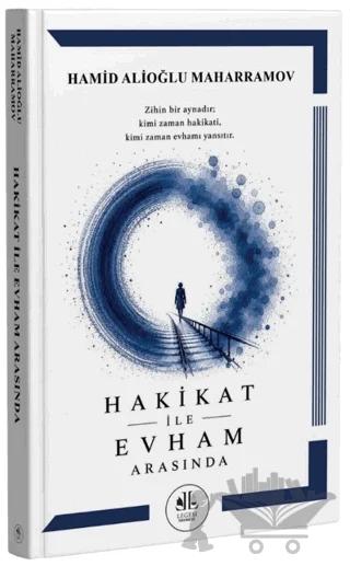 Hakikat ile Evham Arasında