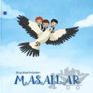 Büyüklerimizden Masallar