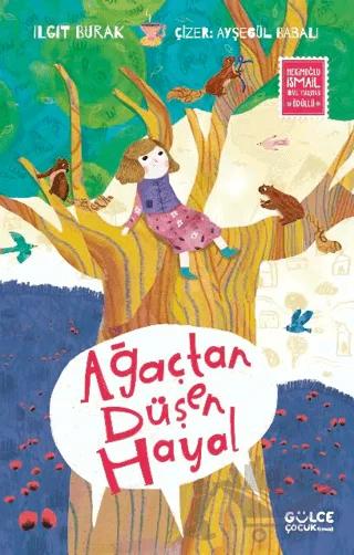 Ağaçtan Düşen Hayal – Ilgıt Burak – Timaş Gülce Çocuk kitap kapağı