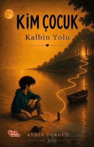 Kim Çocuk 2 - Kalbin Yolu