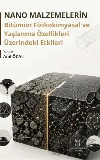 Nano Malzemelerin Bitümün Fizikokimyasal ve Yaşlanma Özellikleri Üzerindeki Etkileri