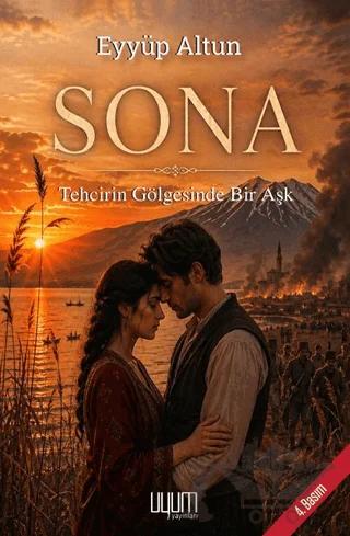Sona: Tehcirin Gölgesinde Bir Aşk – Eyyüp Altun – Uyum Yayınları kitap kapağı