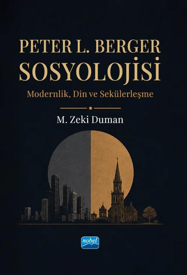 Peter L. Berger Sosyolojisi – M. Zeki Duman – Nobel Akademik Yayıncılık kitap kapağı