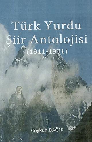 Türk Yurdu Şiir Antolojisi (1911-1931)