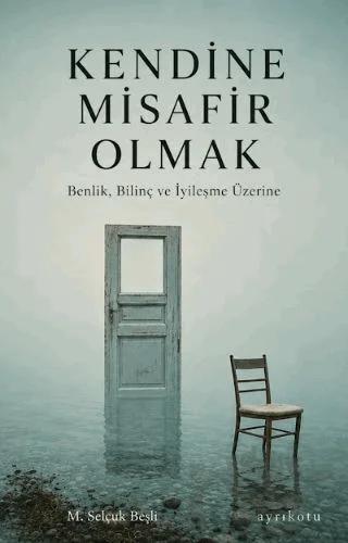 Kendine Misafir Olmak
