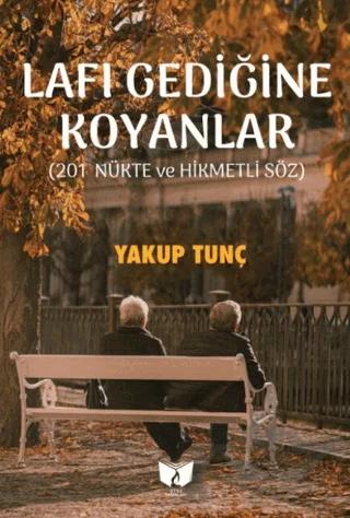 Lafı Gediğinde Koyanlar
