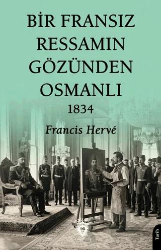 Bir Fransız Ressamın Gözünden Osmanlı - 1834