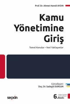 Kamu Yönetimine Giriş Temel Konular – Yeni Yaklaşımlar