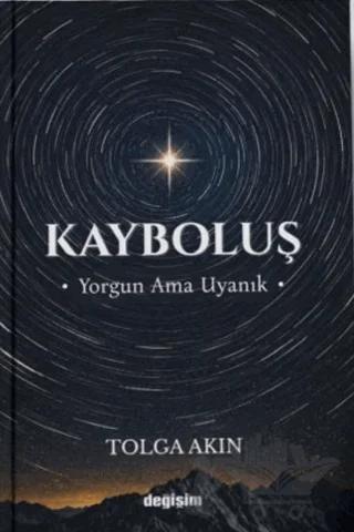 Kayboluş – Tolga Akın – Değişim Yayınları kitap kapağı
