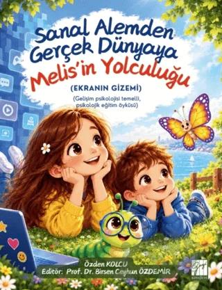 Sanal Alemden Gerçek Dünyaya Melis’in Yolculuğu (Ekranın Gizemi)