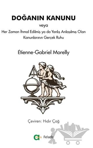 Doğanın Kanunu veya Her Zaman İhmal Edilmiş ya da Yanlış Anlaşılmış Olan Kanunlarının Gerçek Ruhu