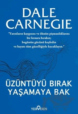 Üzüntüyü Bırak Yaşamaya Bak